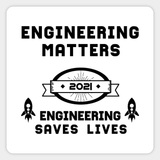 Engineering Matters Engineering Saves Lives | Slogan 2021 Black Magnet